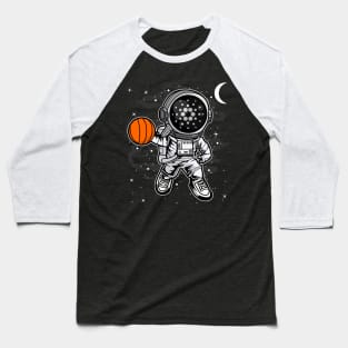 Astronaut Basketball Cardano ADA Coin To The Moon Crypto Token Cryptocurrency Blockchain Wallet Birthday Gift For Men Women Kids Baseball T-Shirt